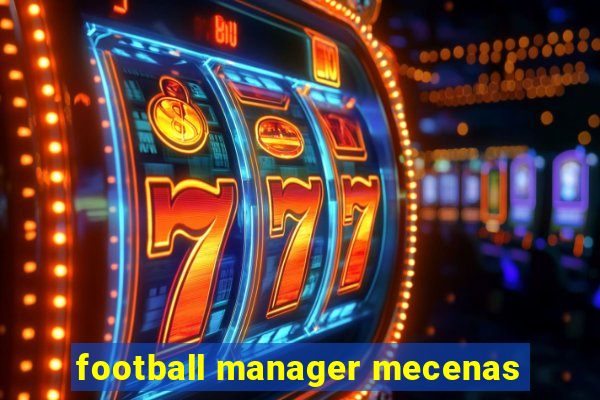 football manager mecenas